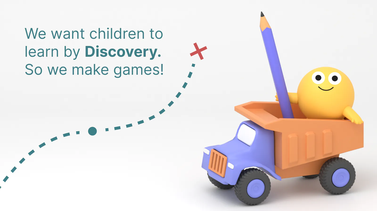 We want children to learn by discovery. So we make games!