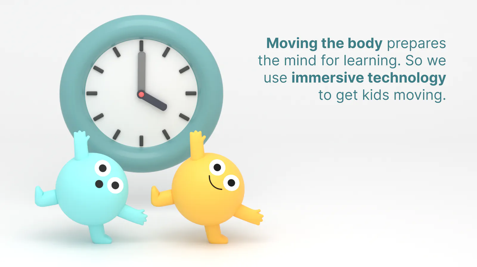 Moving the body prepares the mind for learning. So we use immersive technology to get kids moving.